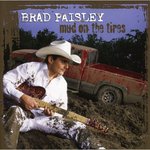 Mud On The Tires - Brad Paisley